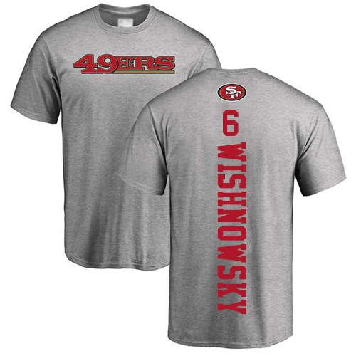 Men San Francisco 49ers Ash Mitch Wishnowsky Backer #6 NFL T Shirt->san francisco 49ers->NFL Jersey